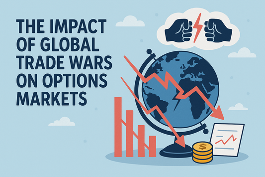 The Impact of Global Trade Wars on Options Markets